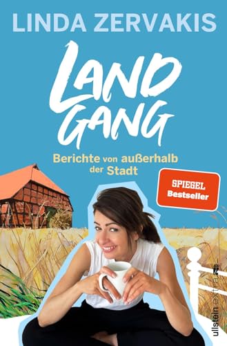 Landgang: Berichte von außerhalb der Stadt | Das neue Buch der beliebten Moderatorin und Bestseller-Autorin von Ullstein Paperback